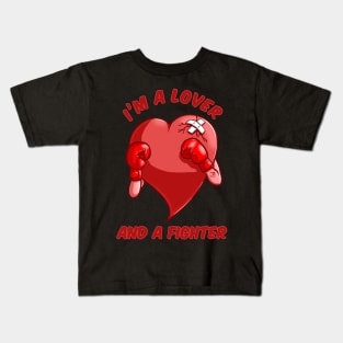 I'm a Lover and a Fighter version 2.0 Kids T-Shirt